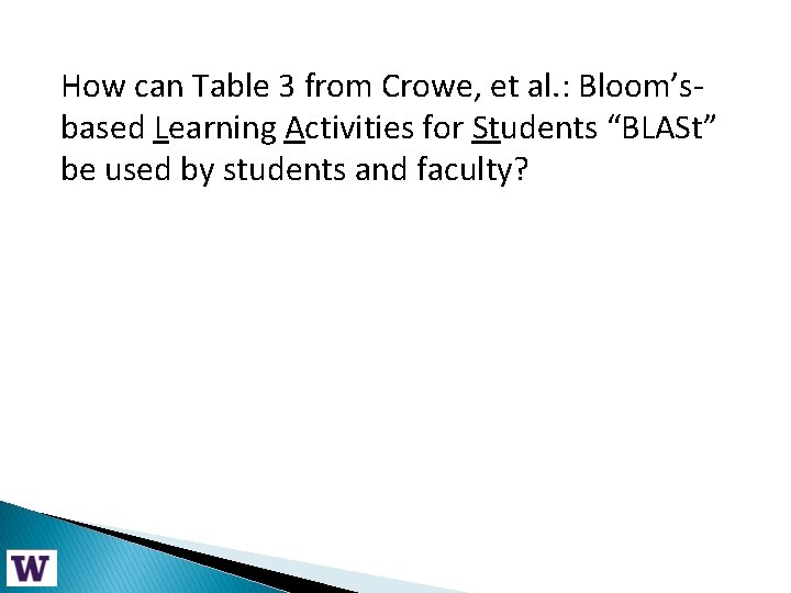 How can Table 3 from Crowe, et al. : Bloom’sbased Learning Activities for Students