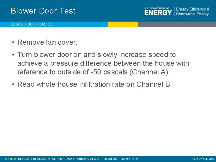 Blower Door Test BLOWER DOOR BASICS • Remove fan cover. • Turn blower door