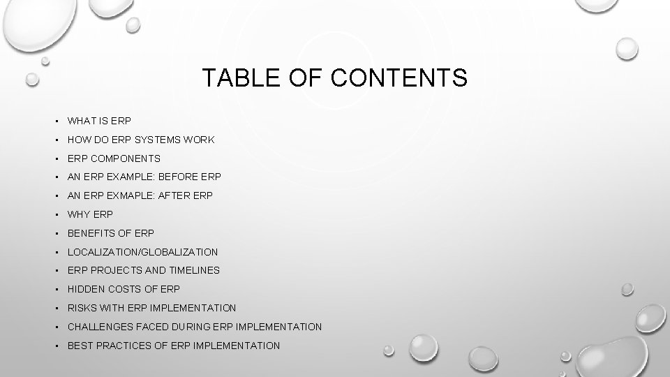 TABLE OF CONTENTS • WHAT IS ERP • HOW DO ERP SYSTEMS WORK • TABLE OF CONTENTS • WHAT IS ERP • HOW DO ERP SYSTEMS WORK •