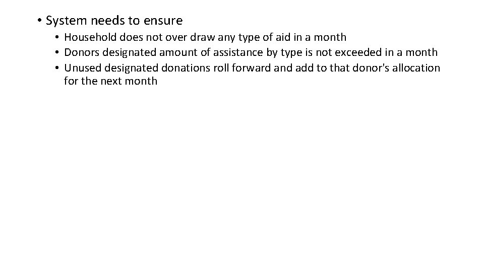  • System needs to ensure • Household does not over draw any type