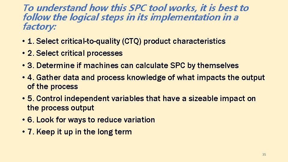 To understand how this SPC tool works, it is best to follow the logical