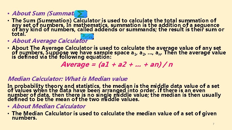  • About Sum (Summation) • The Sum (Summation) Calculator is used to calculate