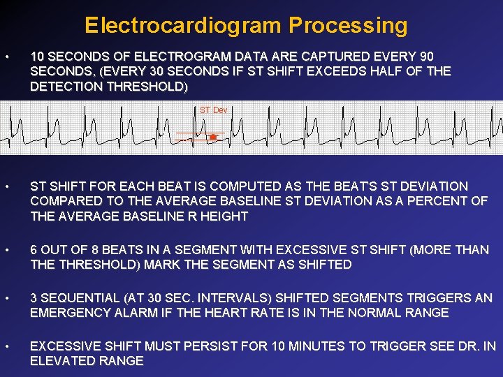 Electrocardiogram Processing • 10 SECONDS OF ELECTROGRAM DATA ARE CAPTURED EVERY 90 SECONDS, (EVERY