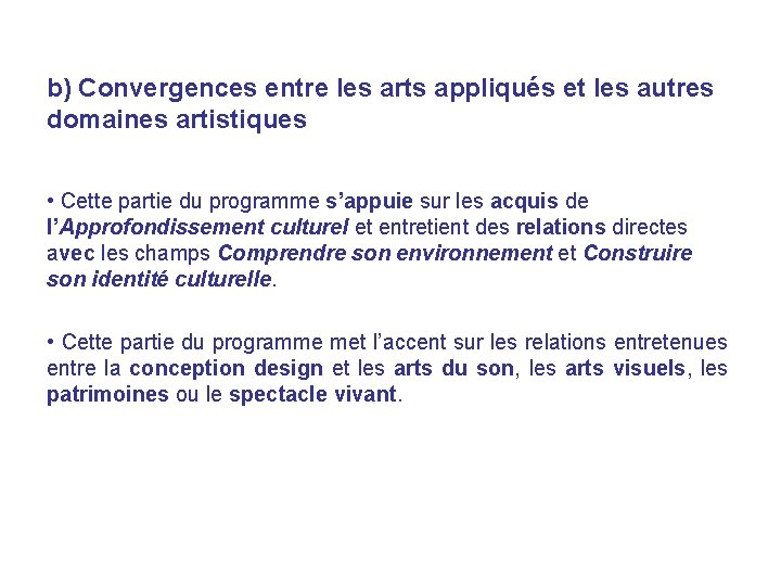 b) Convergences entre les arts appliqués et les autres domaines artistiques • Cette partie