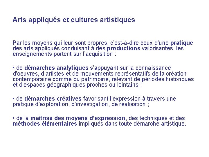 Arts appliqués et cultures artistiques Par les moyens qui leur sont propres, c’est-à-dire ceux