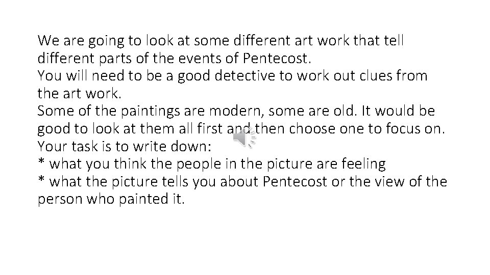 We are going to look at some different art work that tell different parts