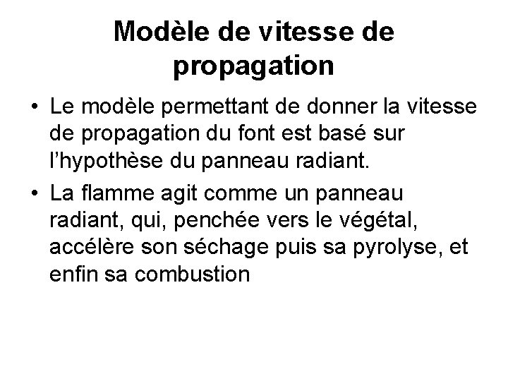 Modèle de vitesse de propagation • Le modèle permettant de donner la vitesse de