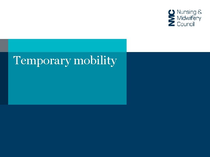 Temporary mobility 