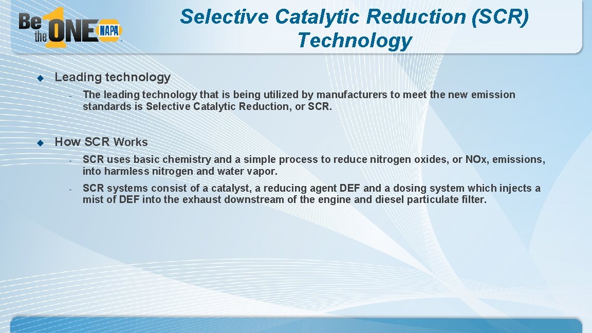 Selective Catalytic Reduction (SCR) Technology u Leading technology - u The leading technology that