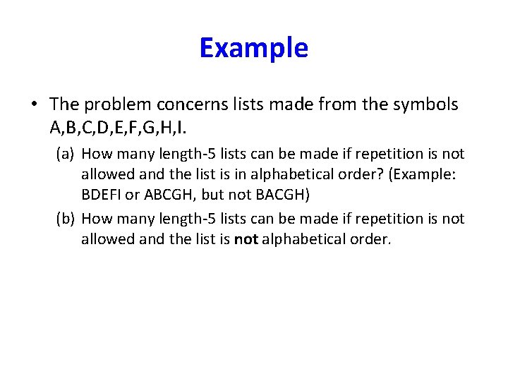 Example • The problem concerns lists made from the symbols A, B, C, D,