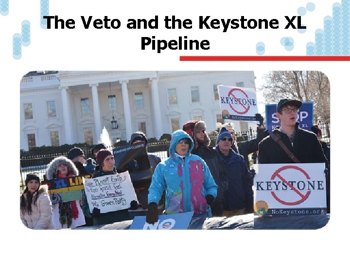 The Veto and the Keystone XL Pipeline 