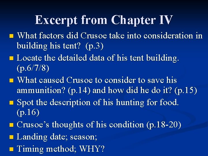 Excerpt from Chapter IV What factors did Crusoe take into consideration in building his