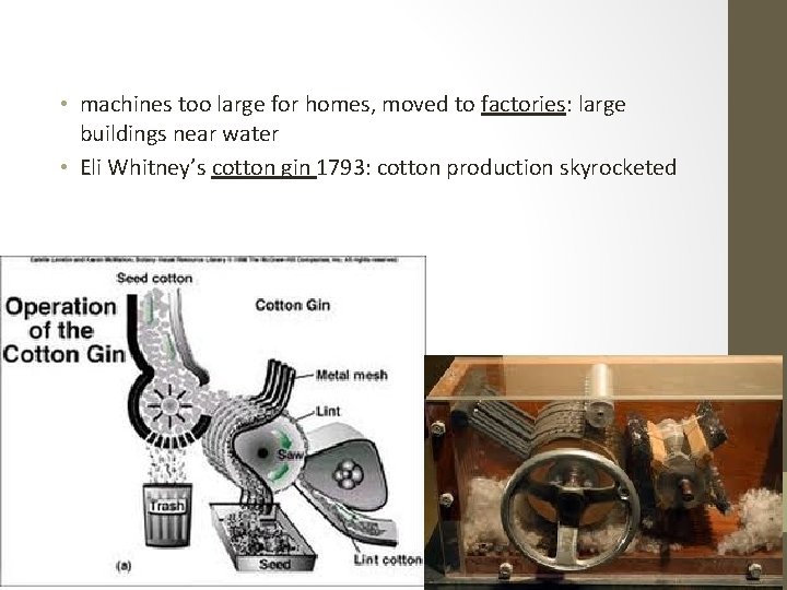  • machines too large for homes, moved to factories: large buildings near water