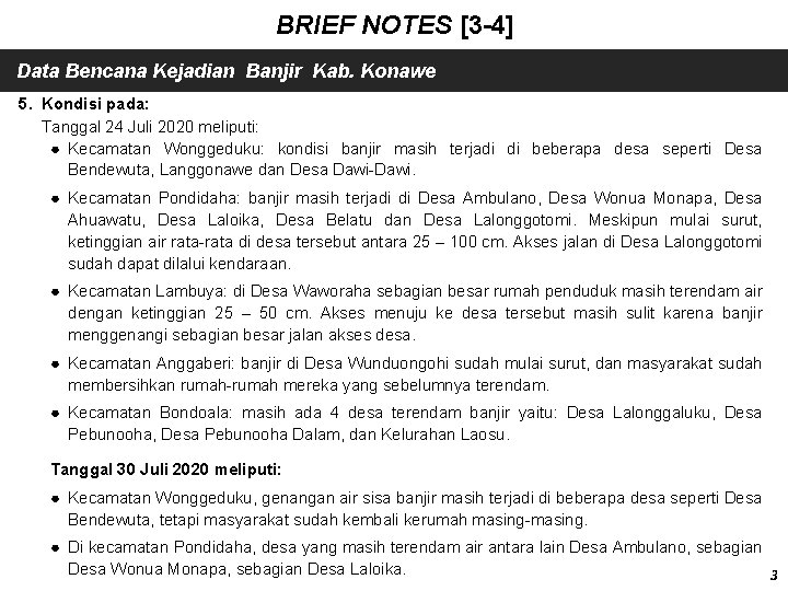 BRIEF NOTES [3 -4] Data Bencana Kejadian Banjir Kab. Konawe 5. Kondisi pada: Tanggal