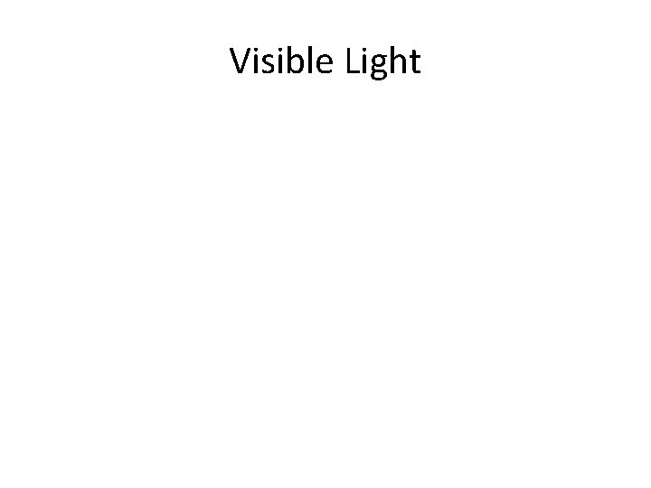 Visible Light 