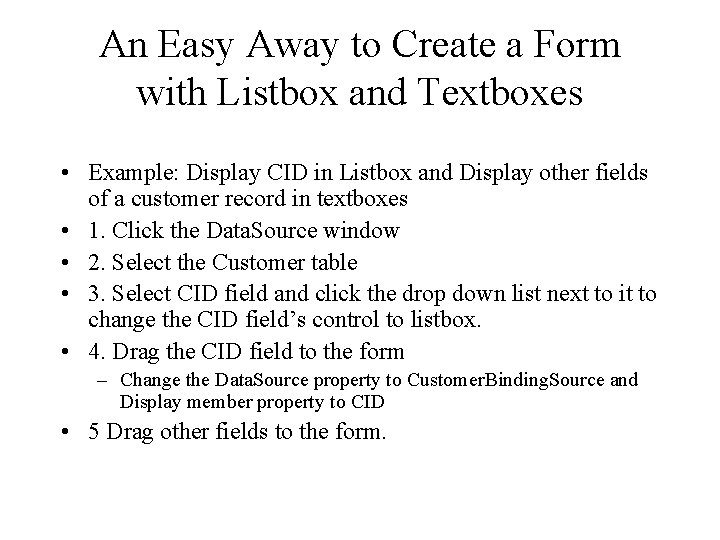 An Easy Away to Create a Form with Listbox and Textboxes • Example: Display