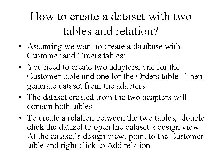 How to create a dataset with two tables and relation? • Assuming we want