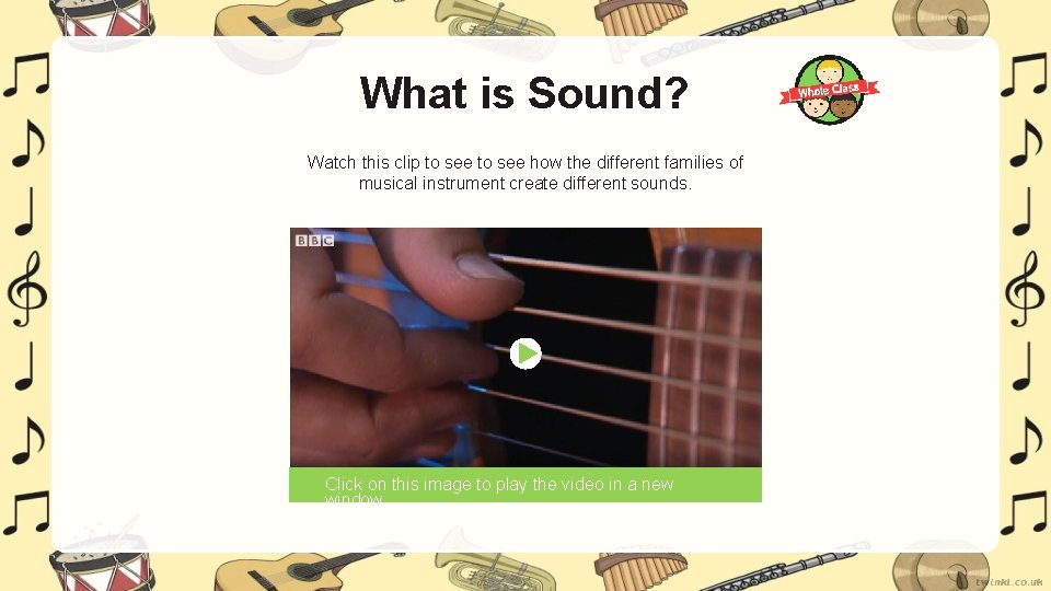 What is Sound? Watch this clip to see how the different families of musical