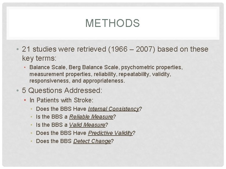 METHODS • 21 studies were retrieved (1966 – 2007) based on these key terms: