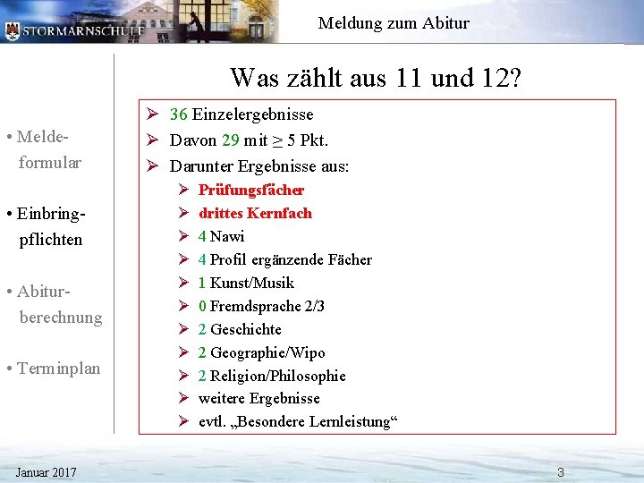 Meldung zum Abitur Was zählt aus 11 und 12? • Meldeformular • Einbringpflichten •