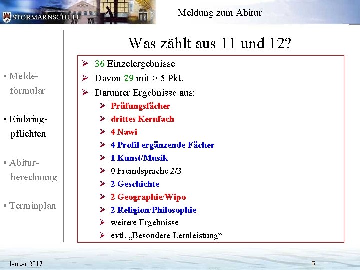 Meldung zum Abitur Was zählt aus 11 und 12? • Meldeformular • Einbringpflichten •