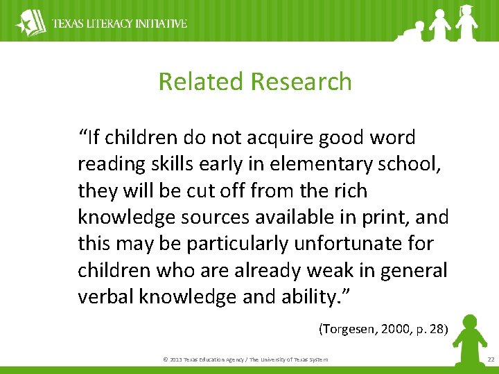 Related Research “If children do not acquire good word reading skills early in elementary