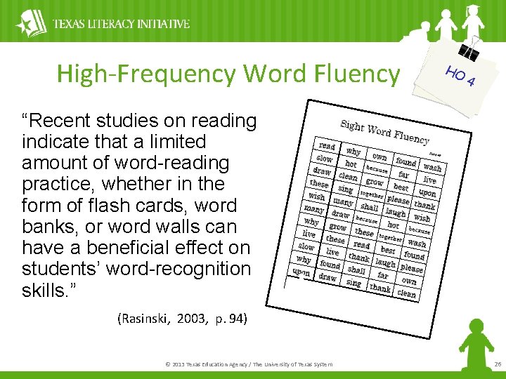 High-Frequency Word Fluency HO 4 “Recent studies on reading indicate that a limited amount