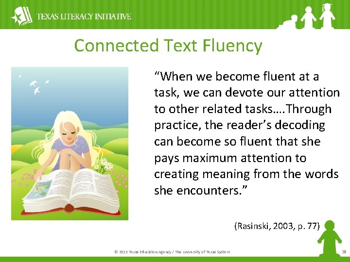 Connected Text Fluency “When we become fluent at a task, we can devote our