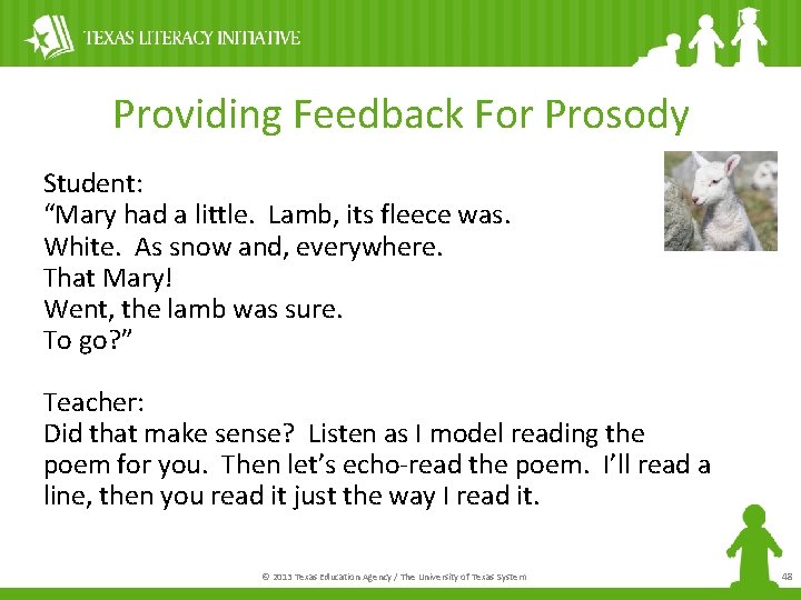 Providing Feedback For Prosody Student: “Mary had a little. Lamb, its fleece was. White.