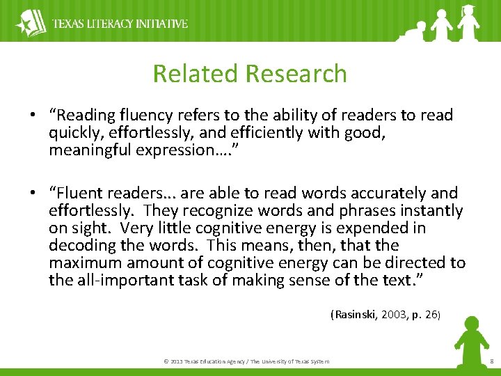 Related Research • “Reading fluency refers to the ability of readers to read quickly,