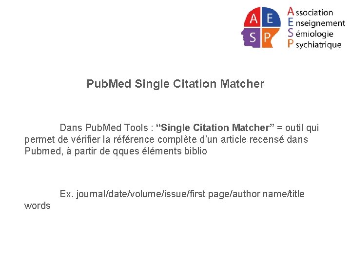 Pub. Med Single Citation Matcher Dans Pub. Med Tools : “Single Citation Matcher” =