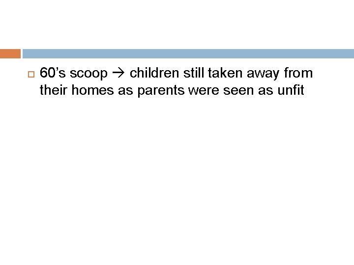  60’s scoop children still taken away from their homes as parents were seen