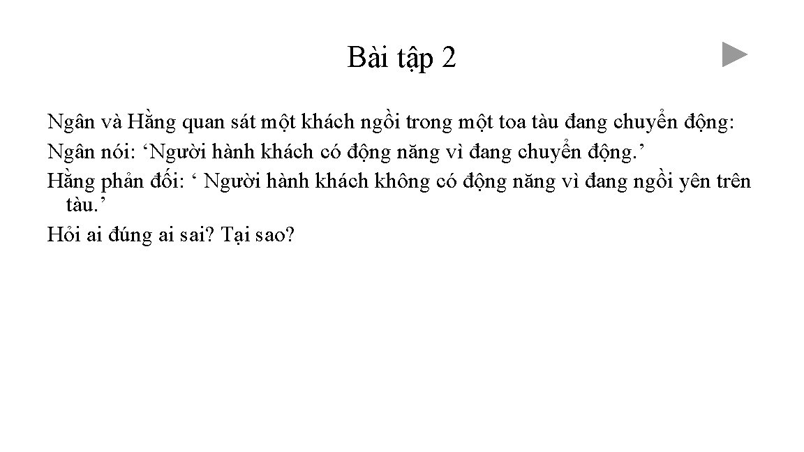 Bài tập 2 Ngân và Hằng quan sát một khách ngồi trong một toa