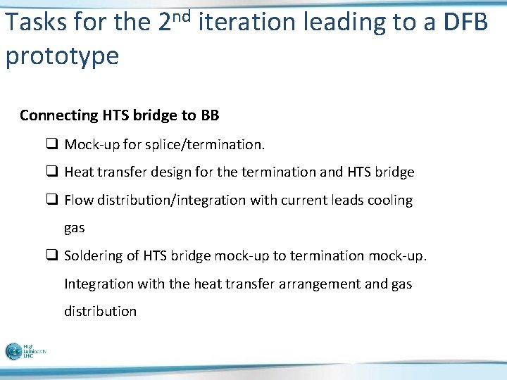 Tasks for the 2 nd iteration leading to a DFB prototype Connecting HTS bridge