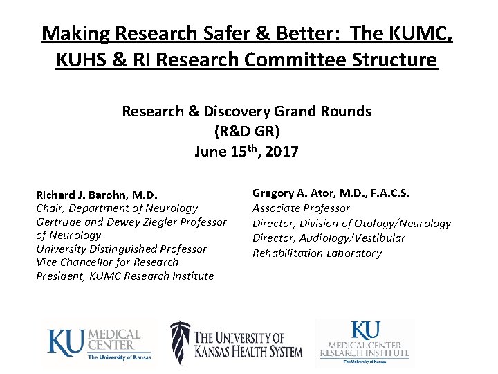 Making Research Safer & Better: The KUMC, KUHS & RI Research Committee Structure Research