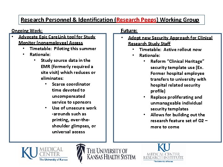 Research Personnel & Identification (Research Peeps) Working Group Ongoing Work: • Advocate Epic Care.