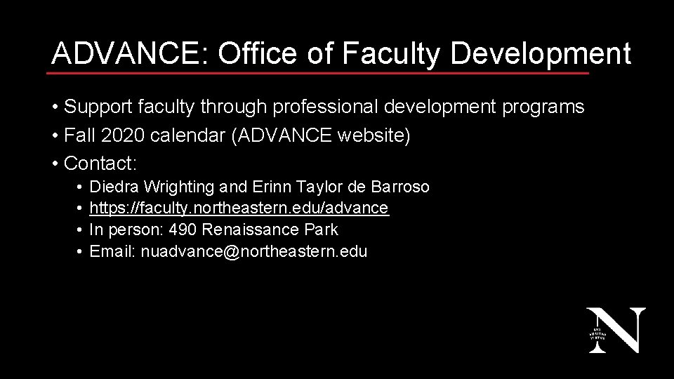 ADVANCE: Office of Faculty Development • Support faculty through professional development programs • Fall