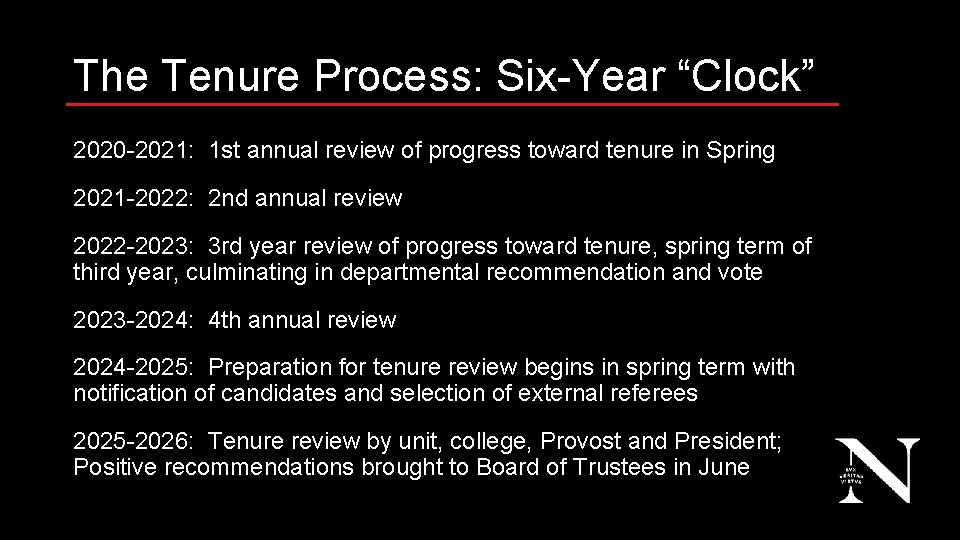 The Tenure Process: Six-Year “Clock” 2020 -2021: 1 st annual review of progress toward