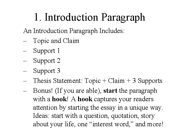 1. Introduction Paragraph An Introduction Paragraph Includes: – Topic and Claim – Support 1 1. Introduction Paragraph An Introduction Paragraph Includes: – Topic and Claim – Support 1