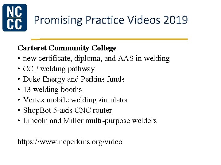 Promising Practice Videos 2019 Carteret Community College • new certificate, diploma, and AAS in