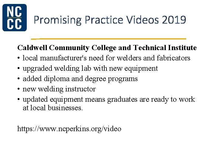 Promising Practice Videos 2019 Caldwell Community College and Technical Institute • local manufacturer's need