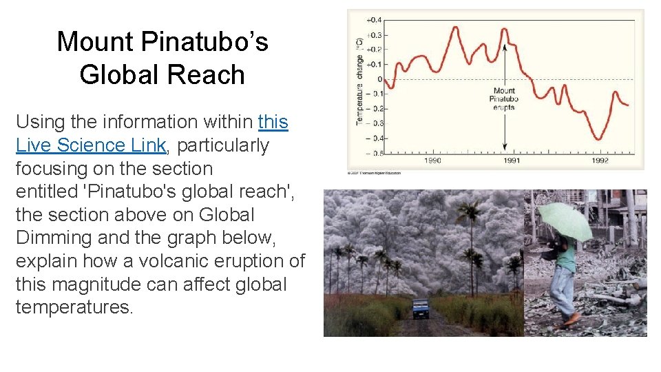 Mount Pinatubo’s Global Reach Using the information within this Live Science Link, particularly focusing