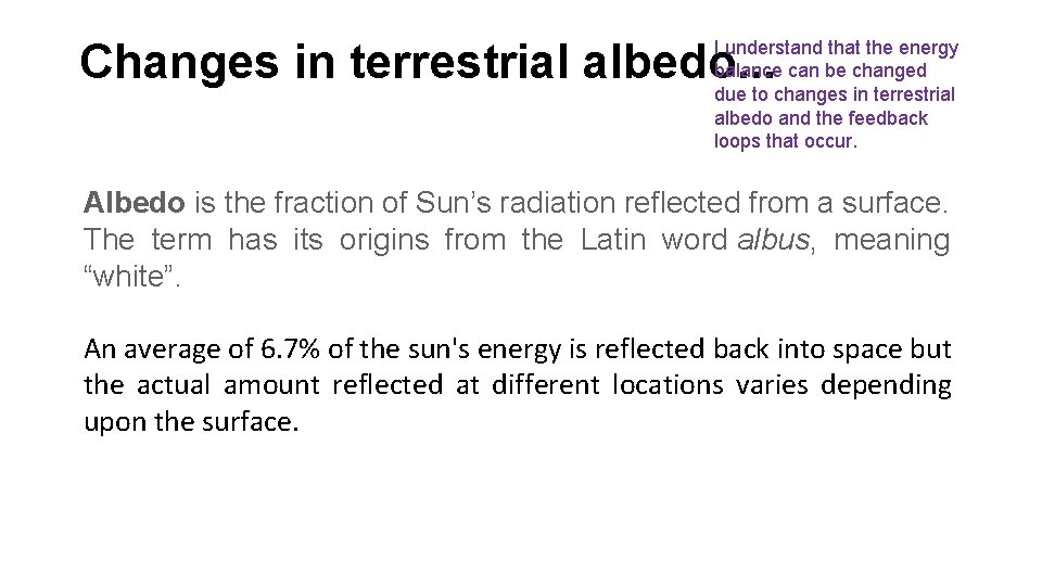 Changes in terrestrial albedo. . . I understand that the energy balance can be