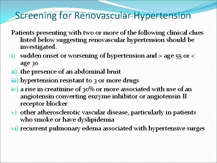 Screening for Renovascular Hypertension Patients presenting with two or more of the following clinical