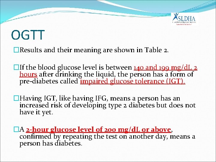 OGTT �Results and their meaning are shown in Table 2. �If the blood glucose