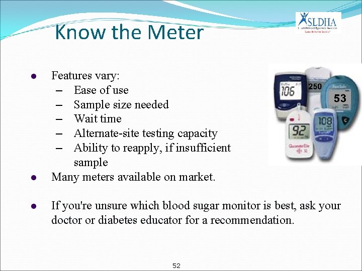 Know the Meter l l l Features vary: – Ease of use – Sample