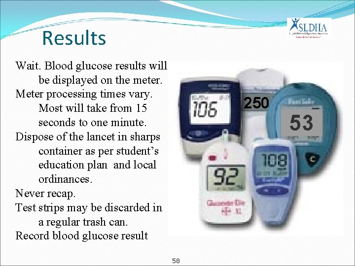 Results Wait. Blood glucose results will be displayed on the meter. Meter processing times