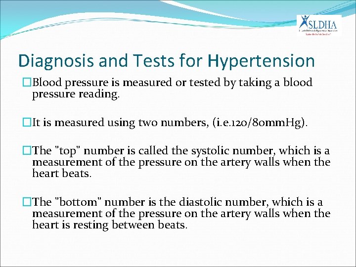 Diagnosis and Tests for Hypertension �Blood pressure is measured or tested by taking a