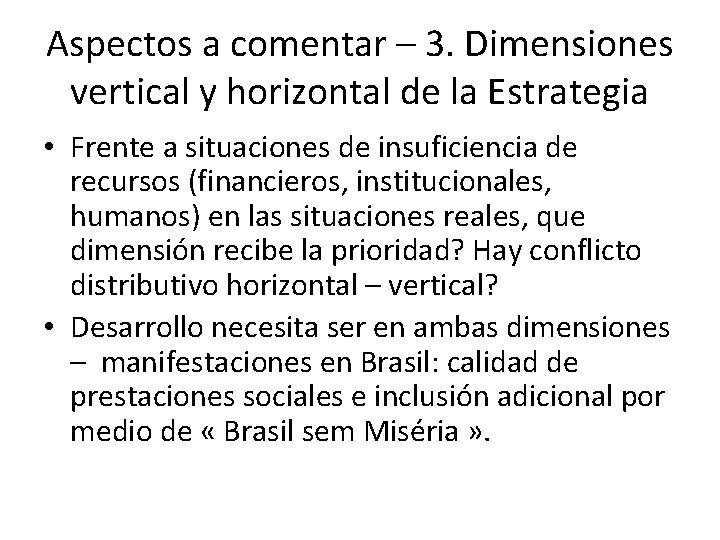 Aspectos a comentar – 3. Dimensiones vertical y horizontal de la Estrategia • Frente