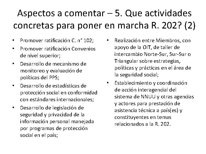 Aspectos a comentar – 5. Que actividades concretas para poner en marcha R. 202?